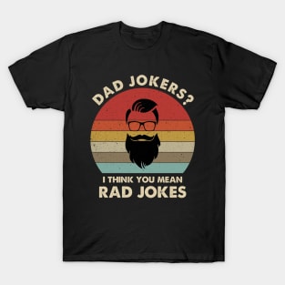 Dad Jokes, I Think You Mean Rad Jokes, Funny Father Shirt, Fathers Day Gift, Rad Dad, Joker Tee, Dad Joke Shirt, Gift for Dad, Funny Dad T-Shirt